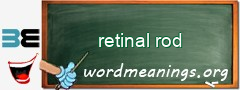 WordMeaning blackboard for retinal rod